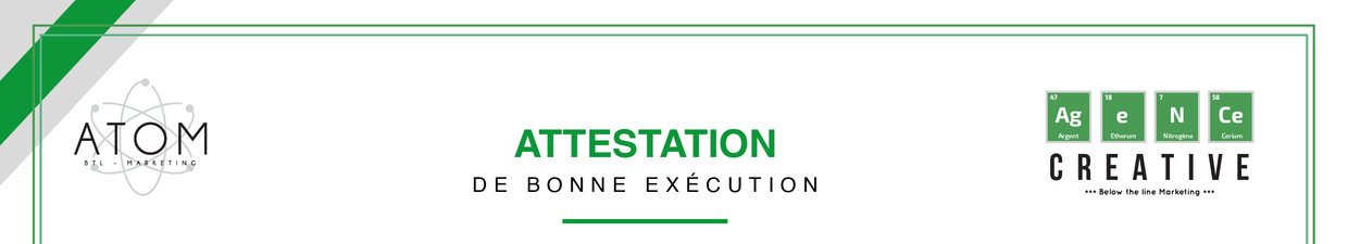 ATOM BTL Marketing — Attestation de bonne exécution — Agence Creative